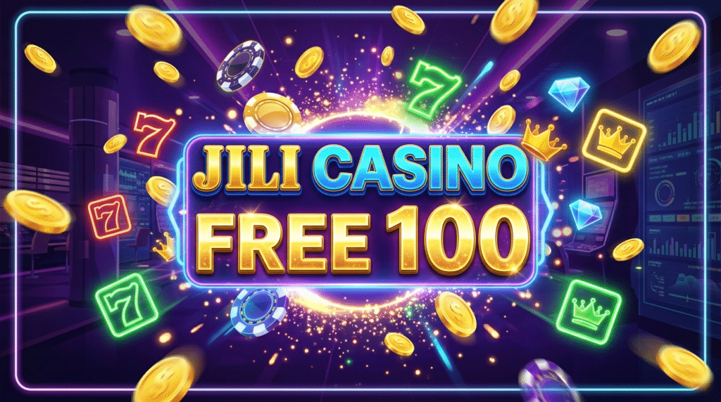Jili Casino Free 100: Claim Your No Deposit Bonus Today!